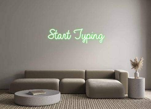 Custom Neon: Start Typing